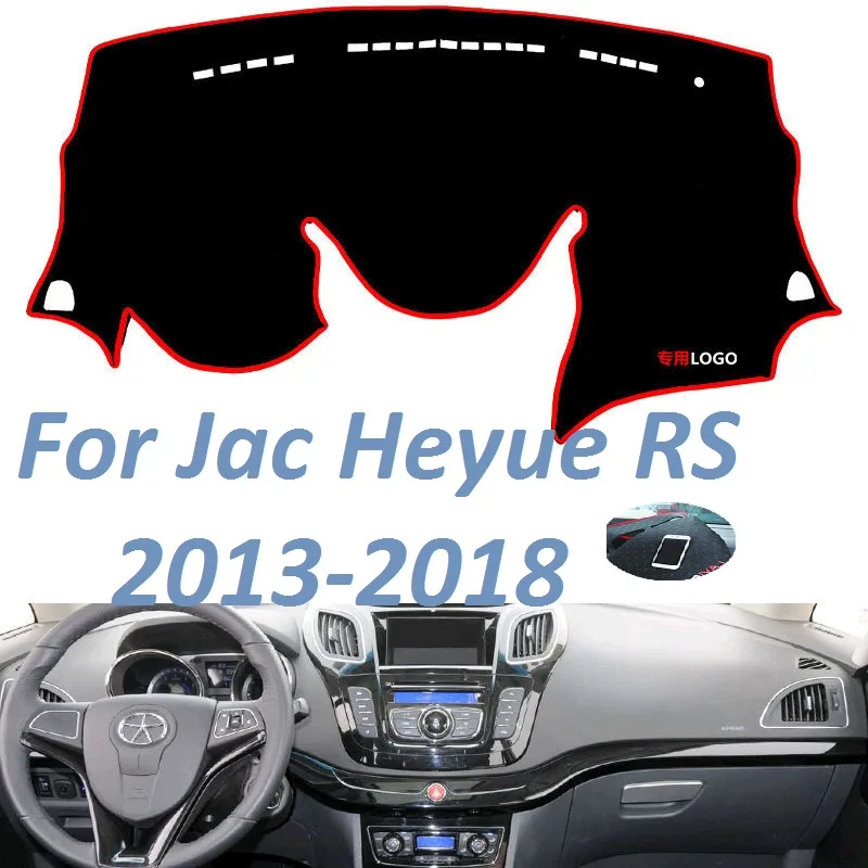 For JAC Heyue RS 2013 2014 2015 2016 2018 2017 Left Right Hand NonSlip Dashboard Cover Mat Instrument Carpet Car Accessories