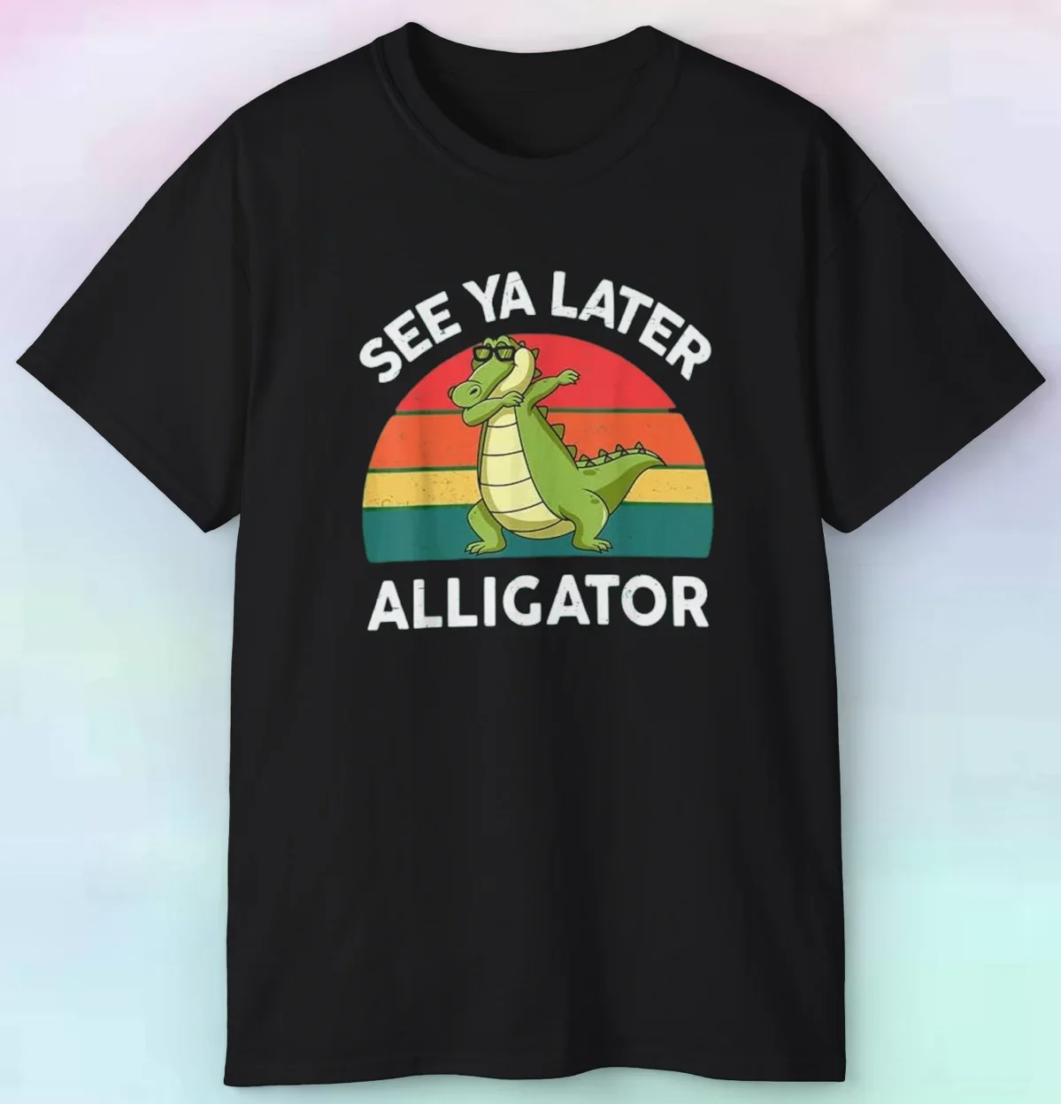 Men's See You Later Alligator Shirt | Funny Reptile Animal Quote | S-5XL