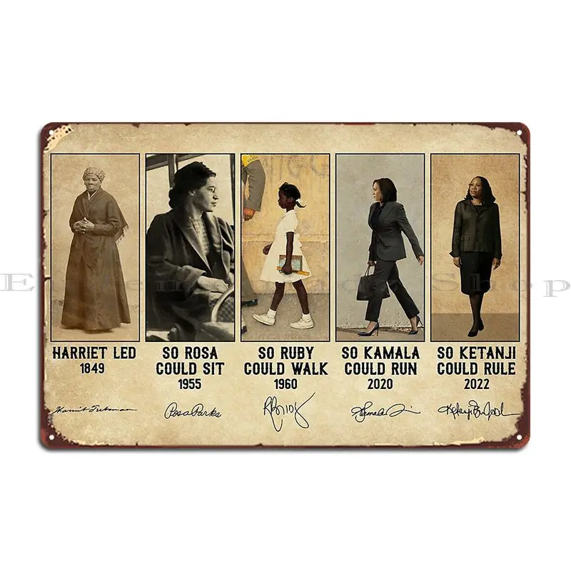 Harriet Led 1849 So Rosa Could Sit 1955 So Ruby Could Walk 1960 So Kamala Could Run 2020 Metal Plaque Create Wall Decor