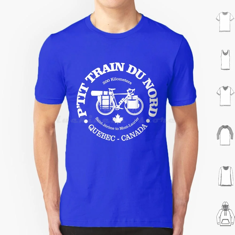 

P'tit Train Du Nord ( Cycling ) T Shirt 6xl Cotton Cool Tee Ptit Train Du Nord Quebec Quebec Cycling Quebec Rail Trails Rail