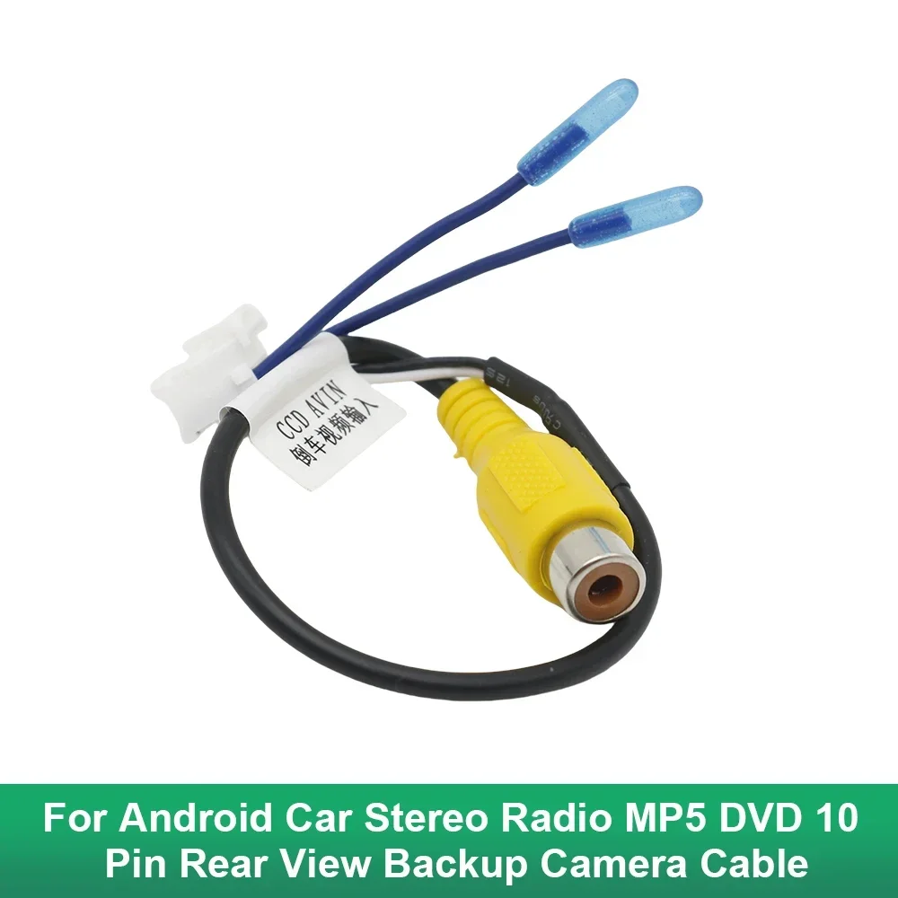 

For Android Car Stereo Radio MP5 DVD 10 Pin Rear View Backup Camera Cable Connector Car RCA Reversing Rear View Cable Adaptor