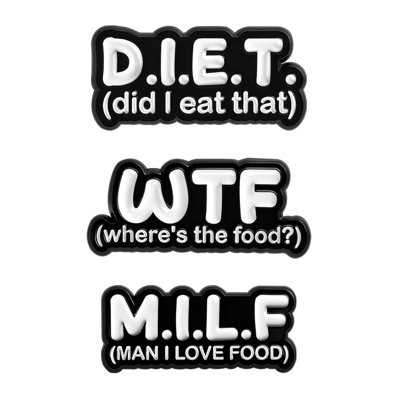 

Abbreviated Food Related Humor Brooch Enamel Pins WTF Where's The Food D.I.E.T Did I Eat That Brooches Lapel Badge Jewelry Gifts
