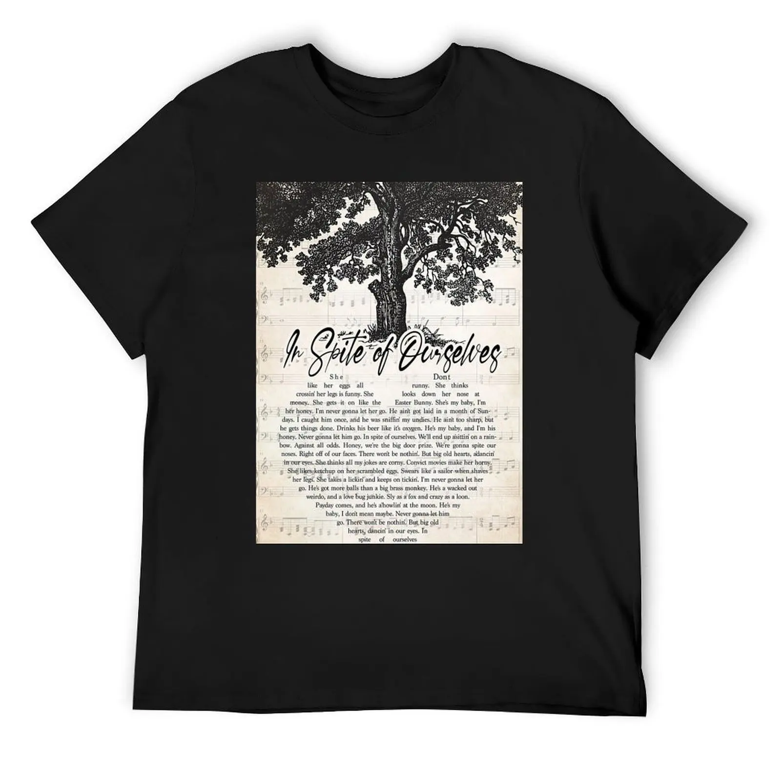 In Spite Of Ourselves Lyrics - Tree And Lyrics Wall Art T-Shirt summer top shirts graphic tee customs mens champion t shirts