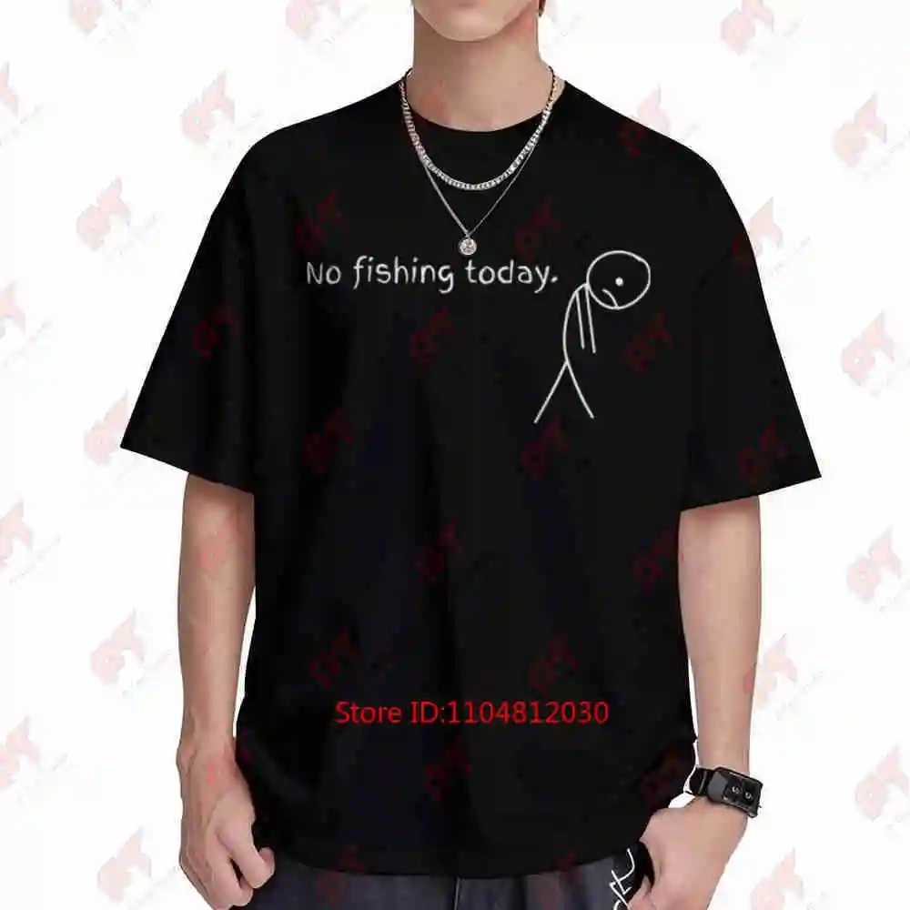 No Fishing Today Fisherman Sad Stick Figure Short Sleeve Tee 100% Cotton T-Shirt