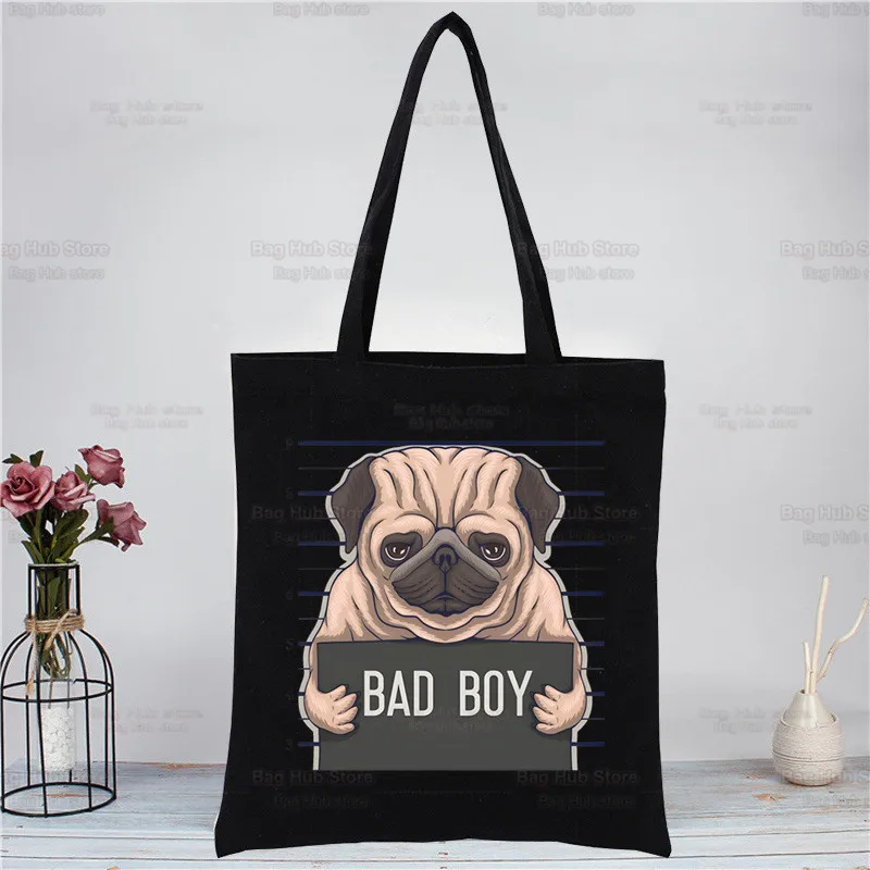 Pug Dog Tote Bag Shopping Original Design Black Unisex Travel Dug Life Bad Dog Canvas Bags Eco Foldable Shopper Bag