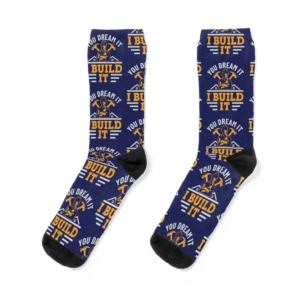 

Construction Contractor Carpenter You Dream It I Build It Socks cartoon anti-slip luxury Socks Man Women's