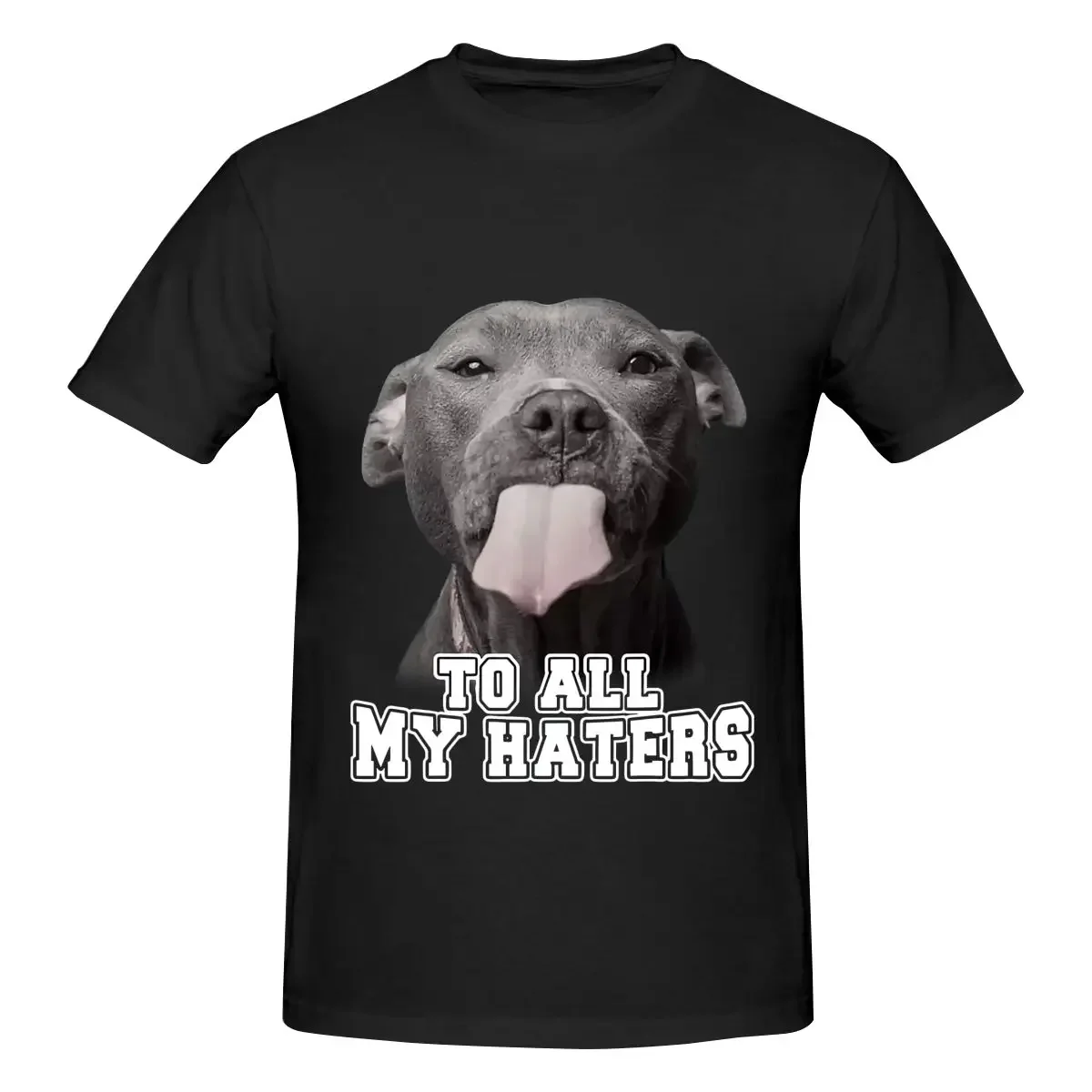 Men's T Shirt Funny Pitbull To All My Haters Shirt Pitbull Dog Lover Short Sleeve Shirt Size S-6XL Cotton Soft