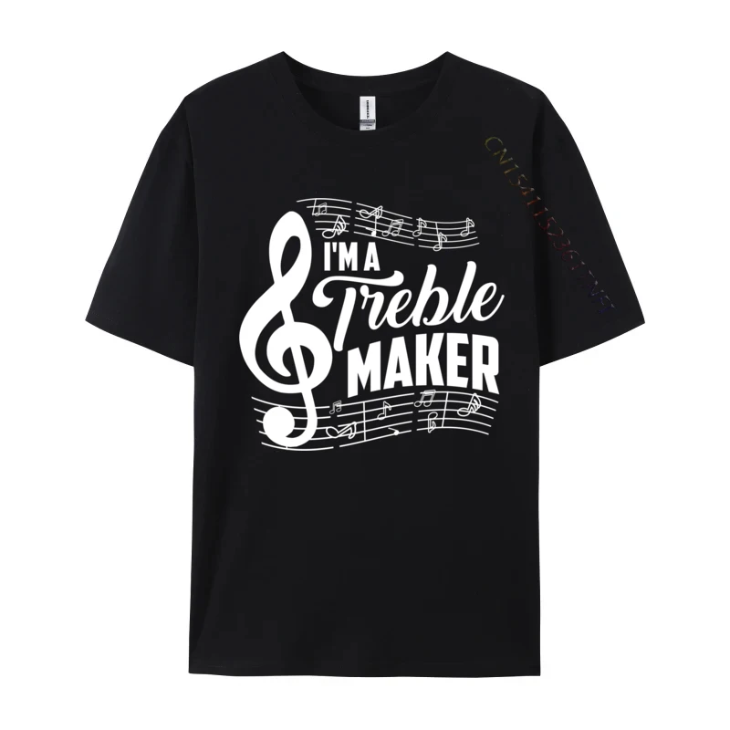 

I im A Treble Maker Music Instrument Lovers Gag 2024 Popular Printed On Top T-shirts Premium Cotton Tops T Shirt for Men