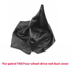 For Nissan Patrol Y60 four-wheel drive gear lever sleeve shift two-wheel drive gear lever hang gear to protect dust cover