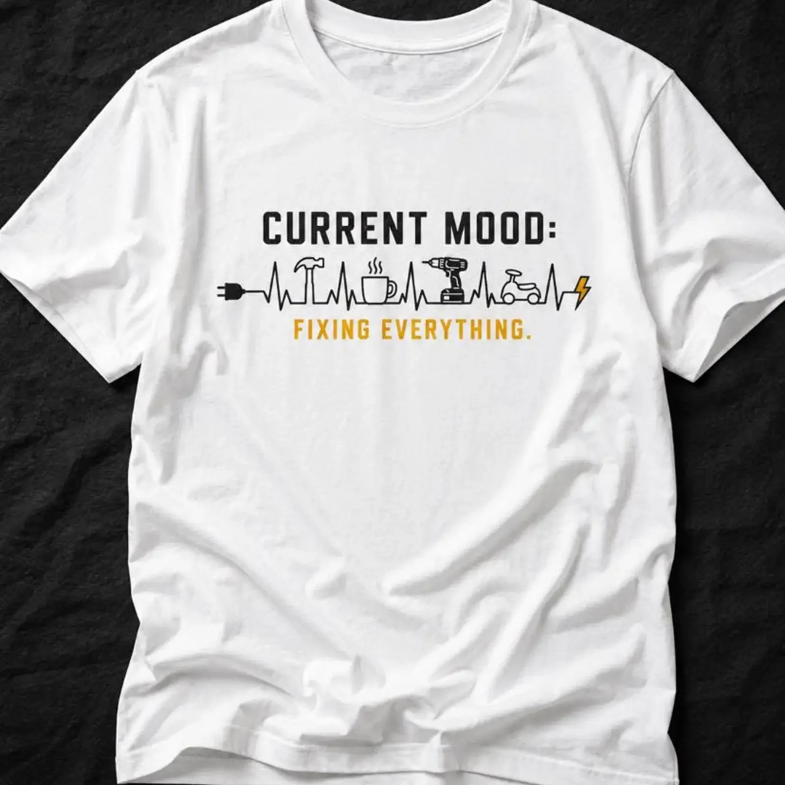 Current Mood Fixing Everything Heartbeat T Shirt Funny Handyman for Men DIY Dad Carpenter Electrician Plumber Father vintage
