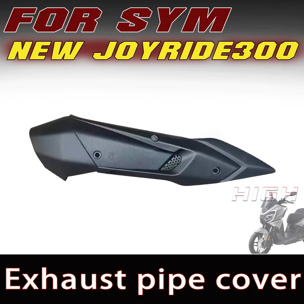 Fit FOR SYM NEW JOYRIDE 300 Genuine  Exhaust Heat Shield Anti-Scald Cover Guard