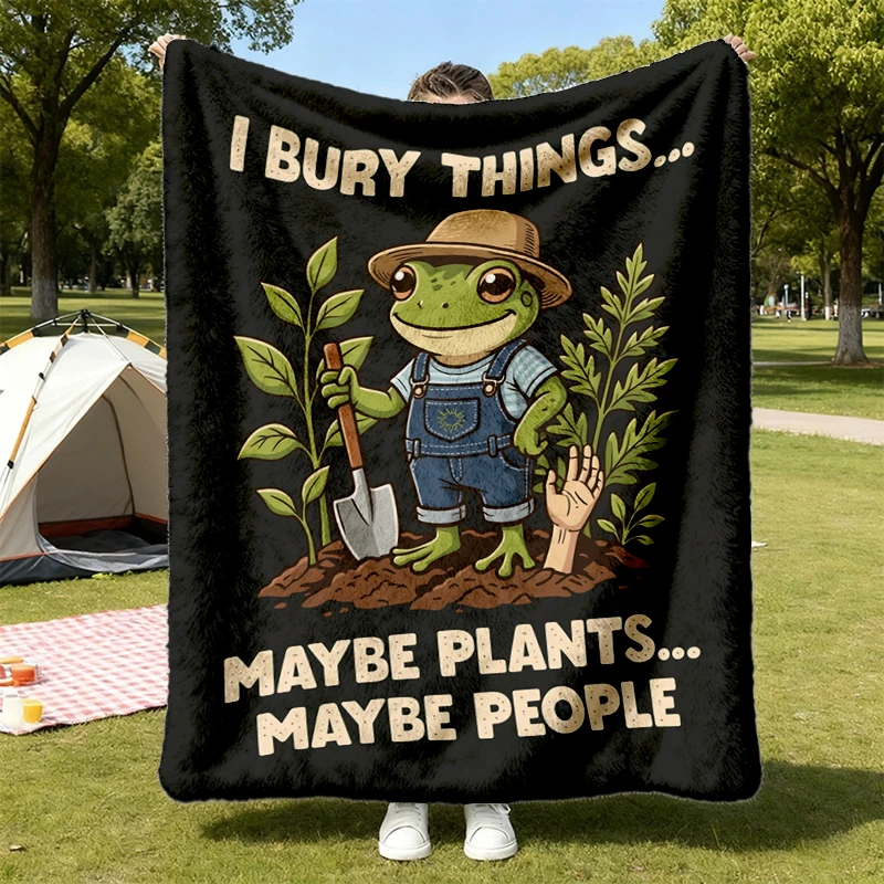 Funny Frog Cozy Blanket, I Bury Things Maybe Plants Maybe People, Dark Humor Warm Blanket