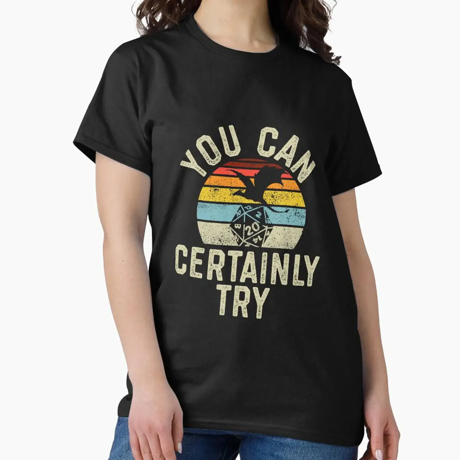 You Can Certainly Try D20 Dice Funny designed and sold by NeverLoseSF vintage Washed Casual Unisex designer clothes Soft homme