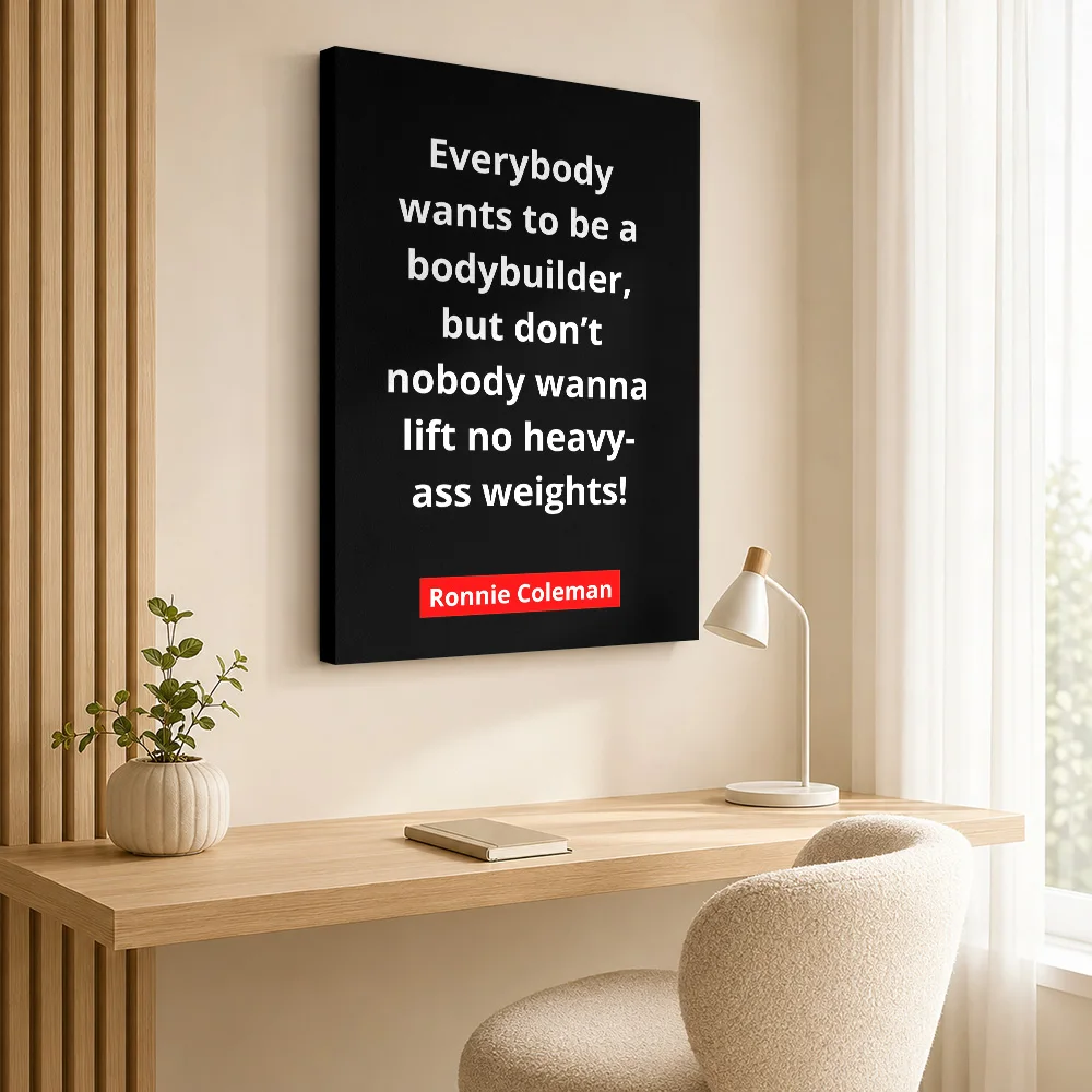 Ronnie Coleman Quote Framed Canvas Poster Custom Motivational Typography Wall Art for Gym Decor Collectible Ready to Hang Gift