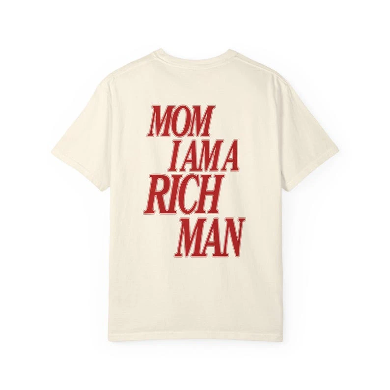Mom I Am a Rich Man Shirt, Bold Statement T-shirt Vintage Loose Oversized Unisex Print T-shirts Men Women Clothing Summer Short
