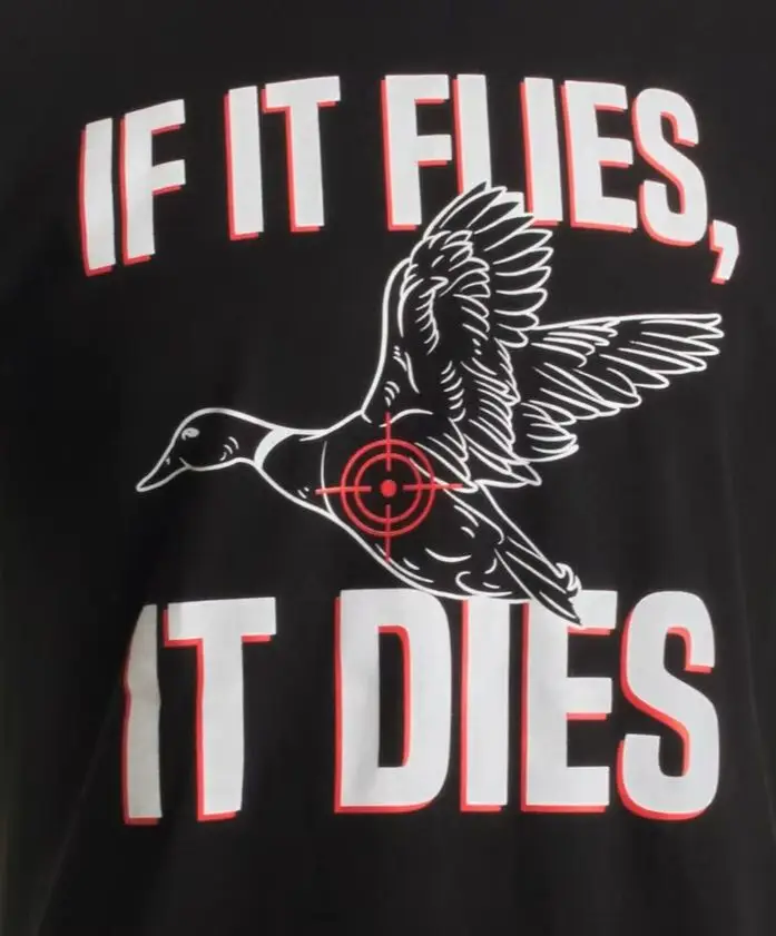 If It Flies, It Dies. Funny Duck Goose Bird Fowl Huntings Hunter T-Shirt 100% Cotton O-Neck Short Sleeve Casual Mens T-shirt