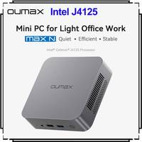 OUMAX MAX N Intel J4125 Mini PC Quiet 4C4T 1000M LAN DDR4 8GB 256GB 128GB Desktop Computer VS GK Mini S12 T8 Pro GMKtec GK3V