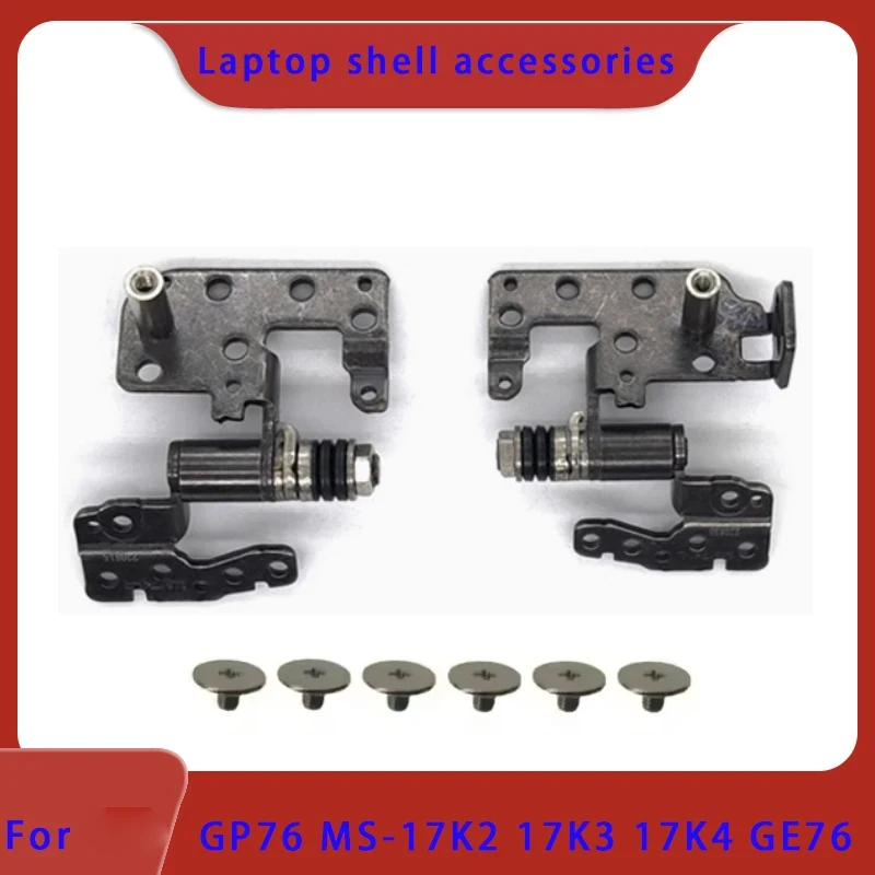 

New Suitable For GP76 GE76 MS-17K1 17K2 17K3 Laptop Screen Axis Hinge