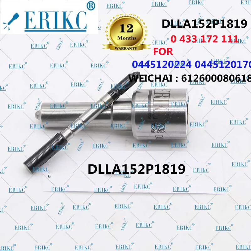 

ERIKC Fuel Spray Nozzle DLLA152P1819 OEM 0 433 172 111 FOR 0445120224 0445120170 WEICHAI : 612600080618