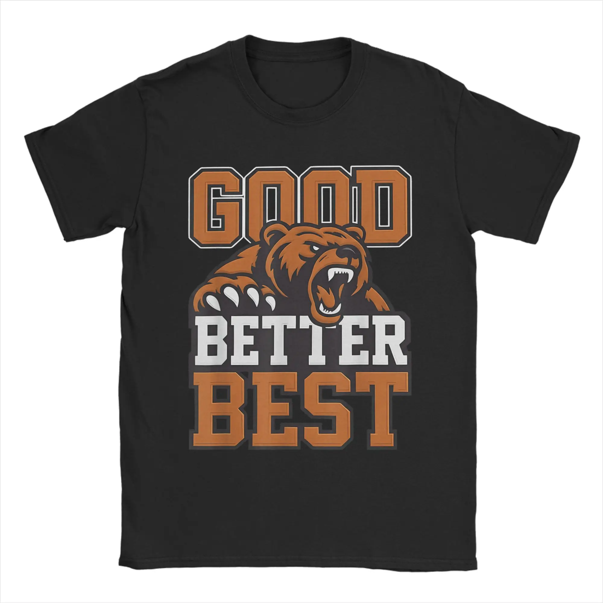 

Good Better Best Never let it Rest T Shirt Men's 100% Cotton Funny T-Shirts O Neck Tee Shirt Short Sleeve Clothes Summer