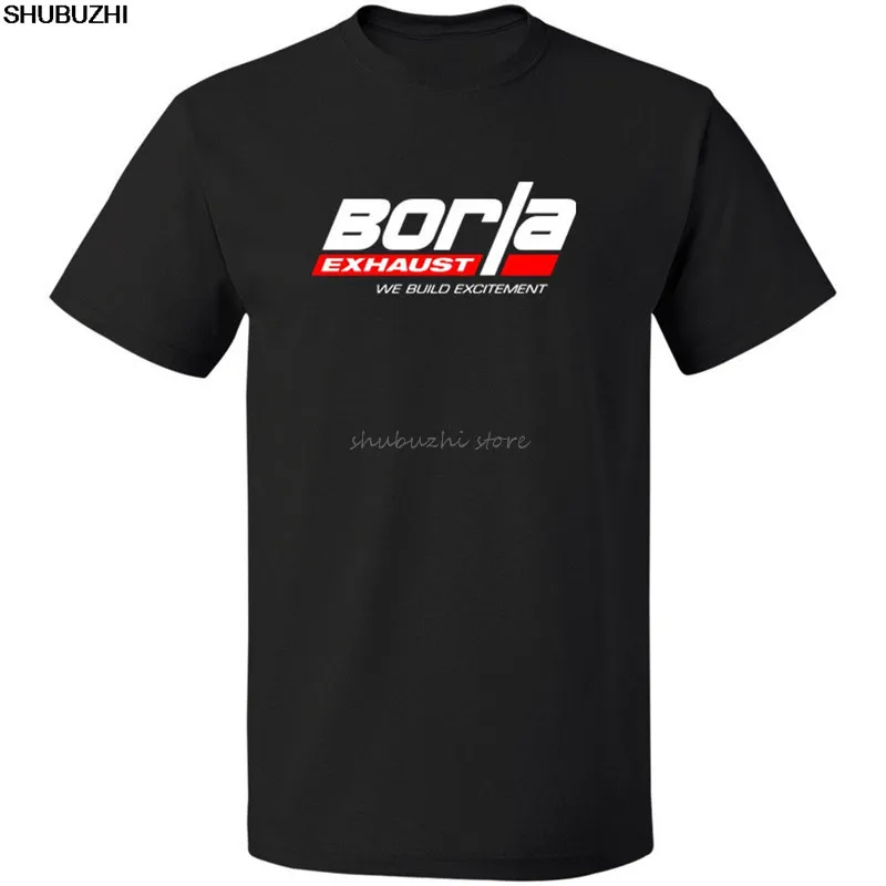 We Build Excitement Borla Exhaust S-3XL  Cotton VINTAGE  T Shirt Tops Summer Cool Funny T-Shirt sbz4391