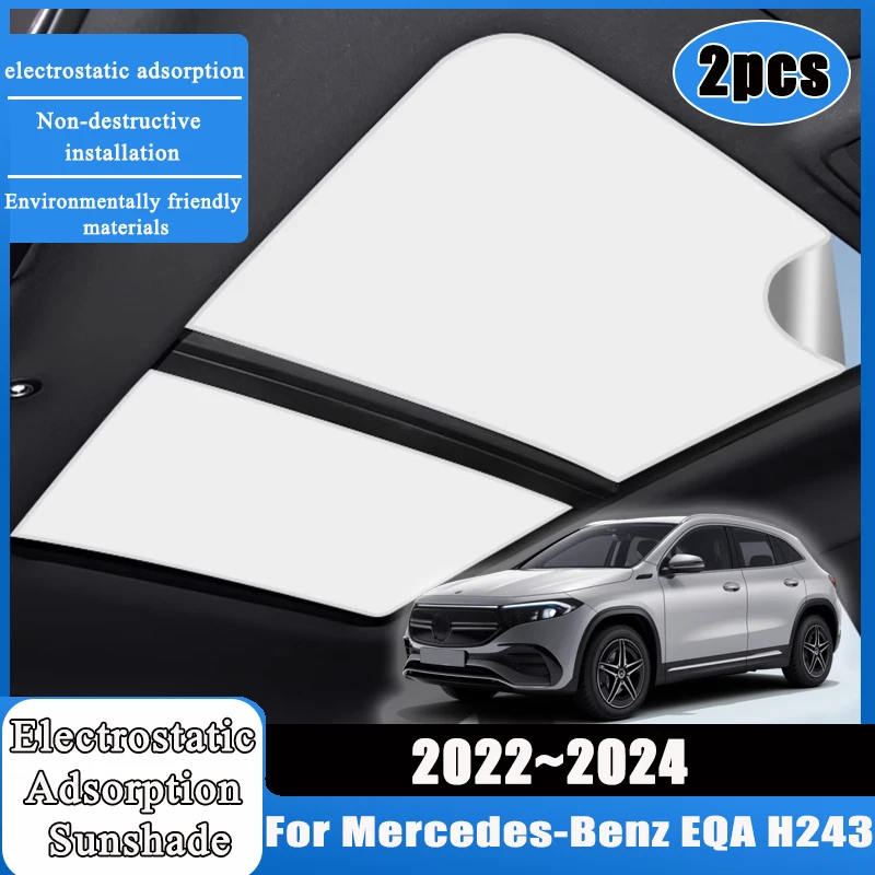 

For Mercedes-Benz EQA H243 2022 2023 2024 Accessories Electrostatic Adsorption Sticker Sunroof Auto Sunshade Skylight Protector