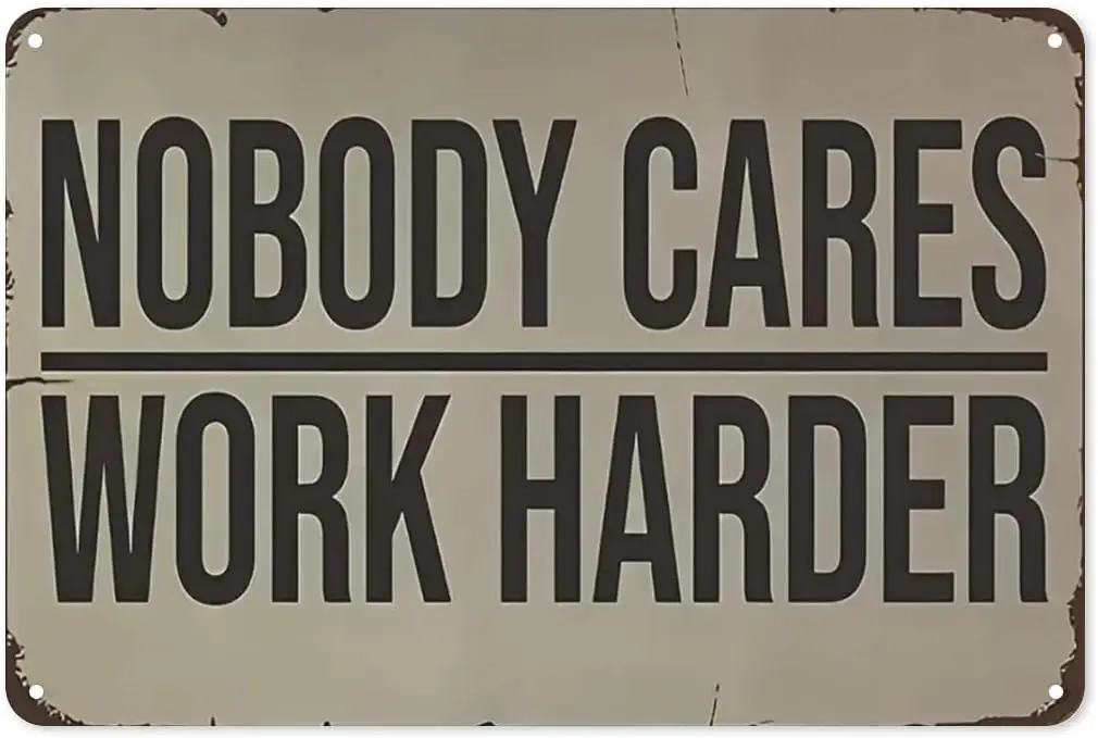 1P,Nobody Cares Work Harder Wall Decal. Gym Decor Ideas, Gym Design Ideas, Ideas for Home Gym, Office Wall Sign. Metal Poster,To