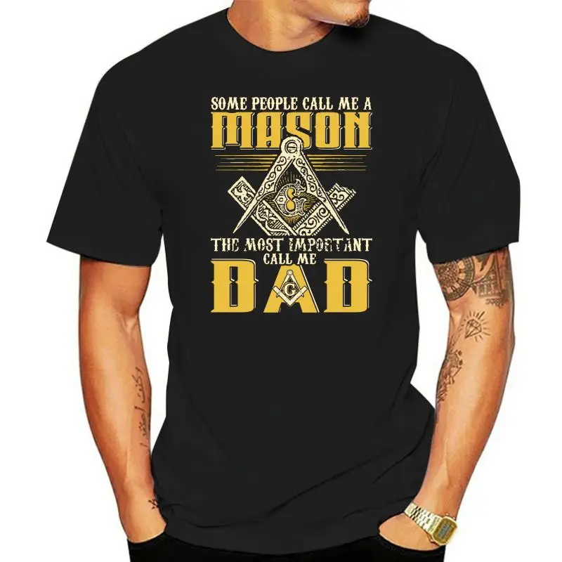 Freemason Dad Some People Call Me A Mason G The Most Popular Tagless Tee T Shirt