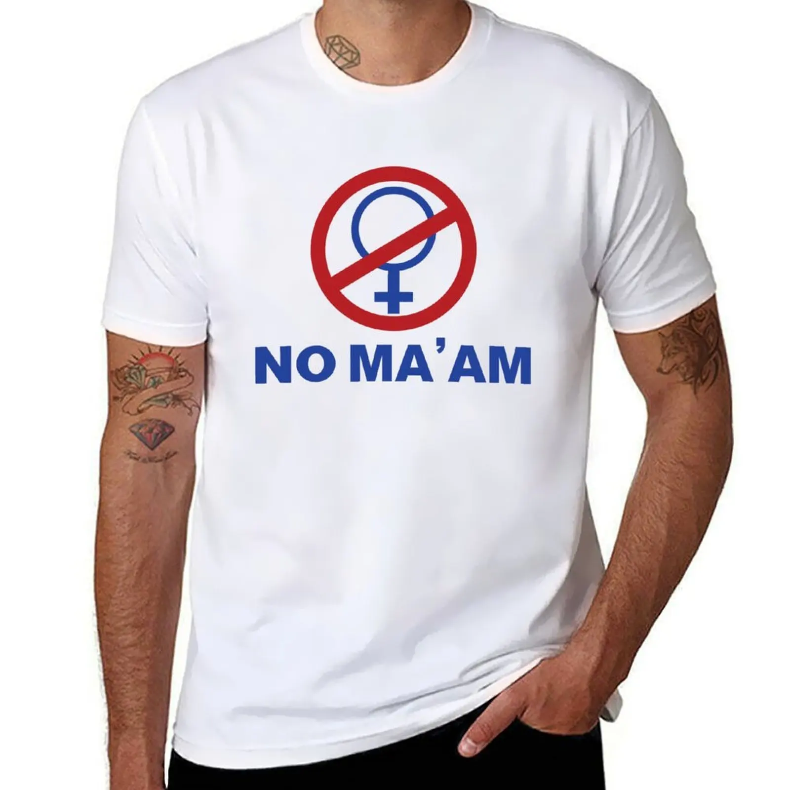 

NO MA'AM T-Shirt t shirt man designer anime tshirt T-Shirt