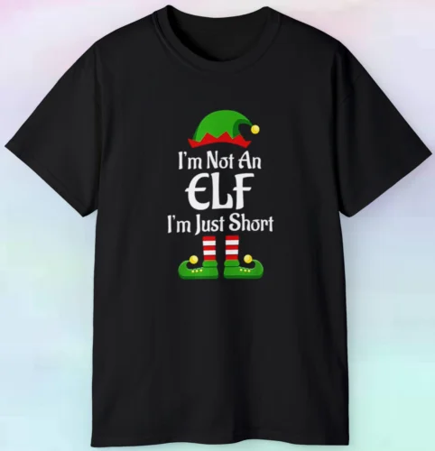 Men&Apos;S Women&Apos;S I&Apos;M Not An Elf I Am Just Short…