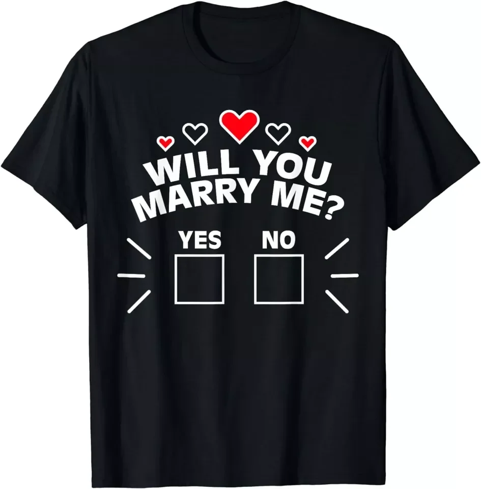 Will You Marry Me Proposal Wedding Engagement Gift Unisex T-shirt S-5XL