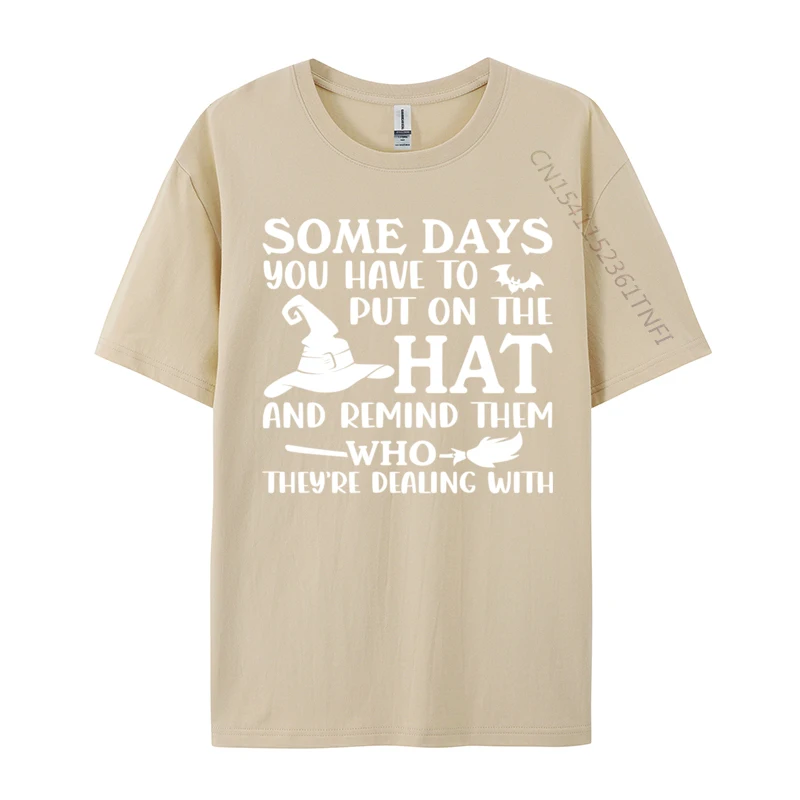 Some Days You Have To Put On The hat And Remind Them 3D Printed Slim Fit Cotton Mens T Shirt Custom Tops Shirt