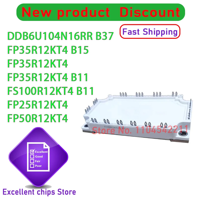 

1PCS/LOT DDB6U104N16RR B37 FP35R12KT4 B15 FP35R12KT4 FP35R12KT4 B11 FS100R12KT4 B11 FP25R12KT4 FP50R12KT4 New original