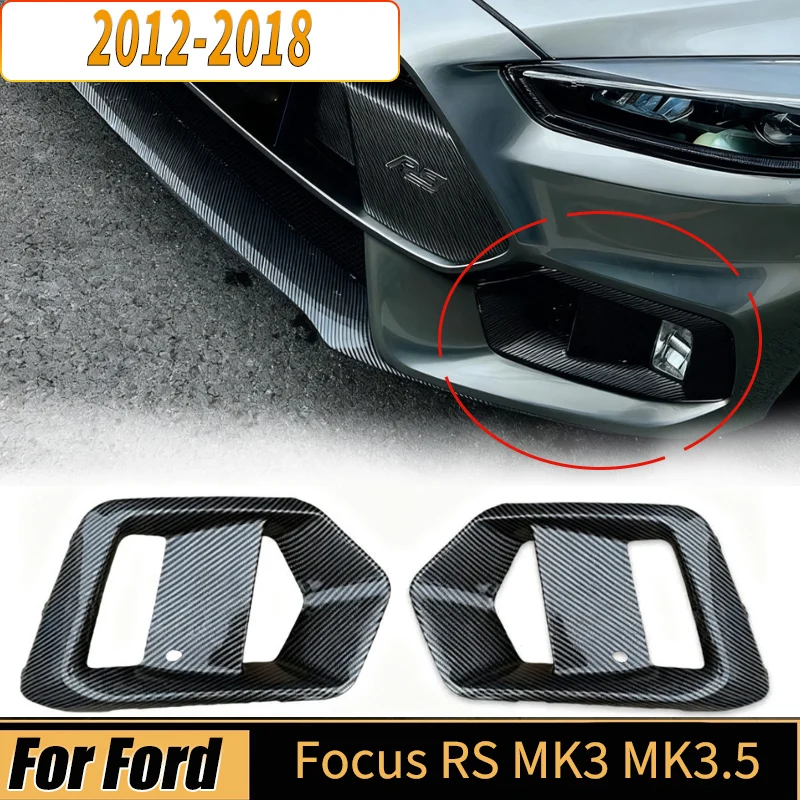 

Для Ford Focus RS MK3 MK3.5 2012-2018 передний бампер противотуманная фара рамка решетка сплиттер спойлер вентиляционное отверстие защитная крышка украшение