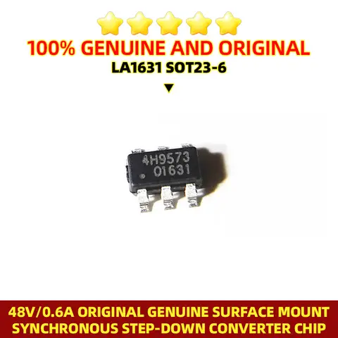 5-10Pcs La1631 Sot23-6 48V/0.6A Genuine Surface Mount Synchronous Step-Down Converter Chip Integrated Circuit Components