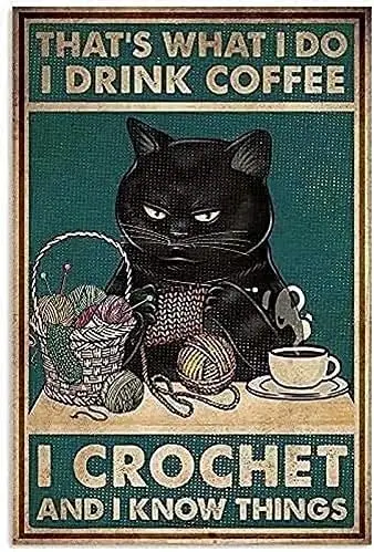 Metal tin logo cat sewing knitting style,I CROCHET AND I KNOW THINGS retro poster, retro coffee and bar wall art decoration iron