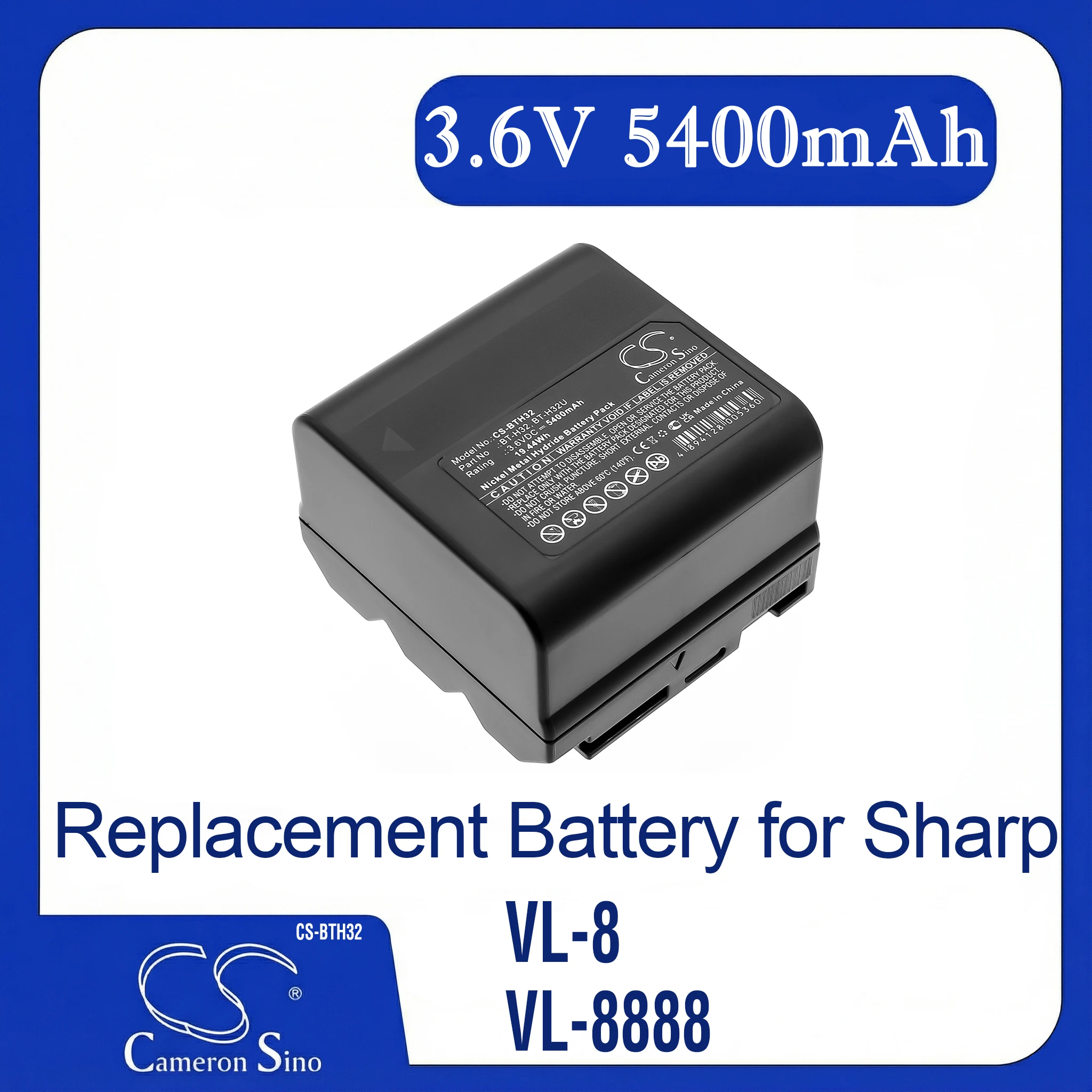 CS Replacement Battery for Sharp VL-AH50S,VL-AH1510,VL-AH131E,VL-AH1500,VL-SW50,VL-SW50U,VL-AH131 PN:BT-H32 5400mAh / 19.44Wh