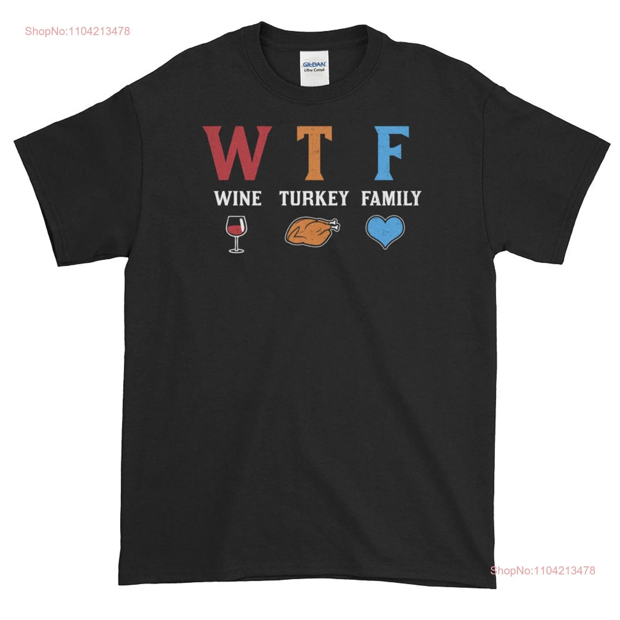 W T F Wine Family Turkey  Shirt long or short sleeves