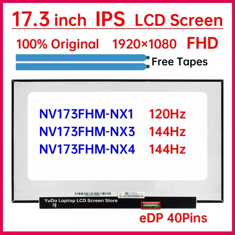 17.3 Inch 144Hz Laptop LCD Screen NV173FHM NX1 NV173FHM-NX1 NV173FHM-NX3 NV173FHM-NX4 Display Matrix Panel 1920x1080 eDP 40 Pins