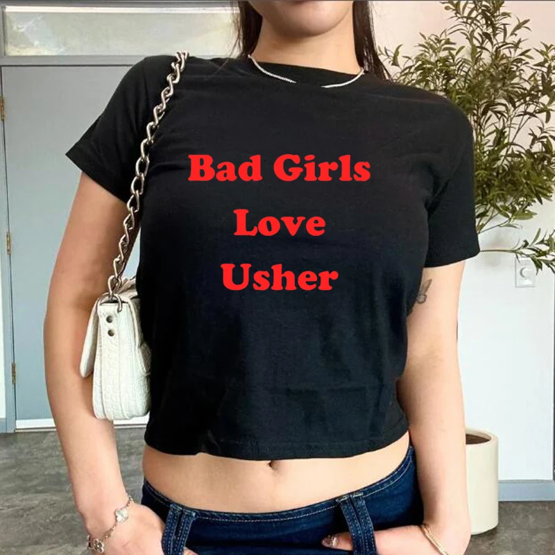 Bad Girls Love Usher Sexy Club Wear Women Cropped Tops Harajuku Baby Tee Y2k Summer Fashion 2000s Grunge T Shirts Gothic Top