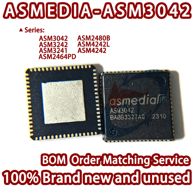 100% Brand New Import ASMEDIA ASM3042 ASM3242 ASM3241 ASM2464PD ASM2480B ASM4242L ASM4242 USB Host Controller QFN Chip IC