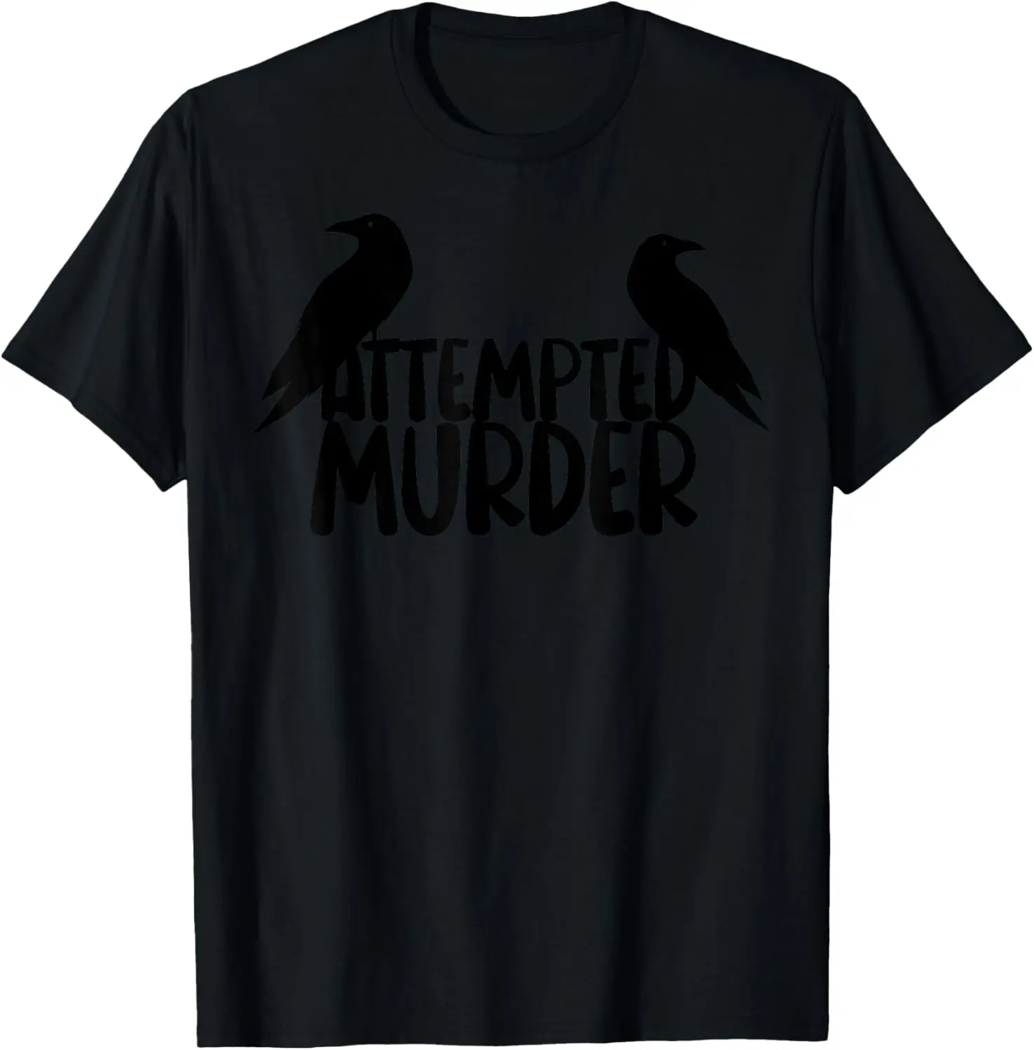 Attempted Murder Two Crows Bird on Branch Funny Literary T-Shirt