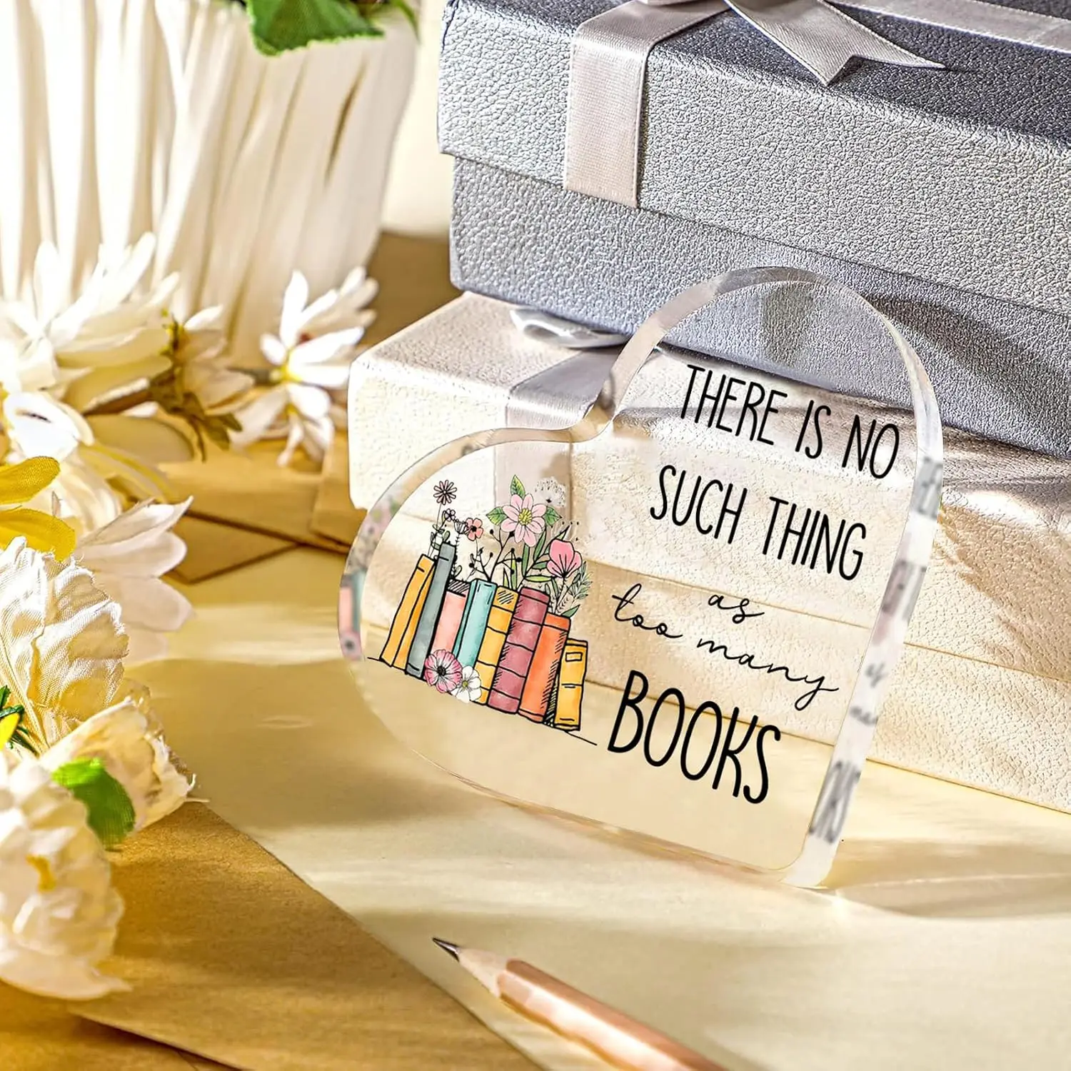 There Is No Such Thing As Too Many Books Heart‑Shaped Acrylic Tabletop Plaque, Book Lover Floral Desk Decor