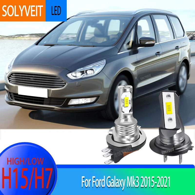 

Более яркий свет, упрощенный монтаж: Автомобильная светодиодная лампа H15 High H7 Low Beam для Ford Galaxy Mk3 2015 2016 2017 2018 2019 2020 2021