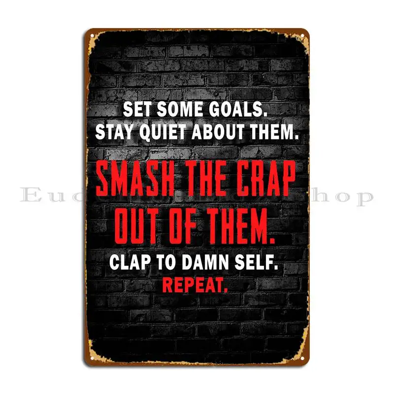 Clap For Your Damn Self Metal Plaque Poster Mural Club Rusty Club Create Tin Sign Poster