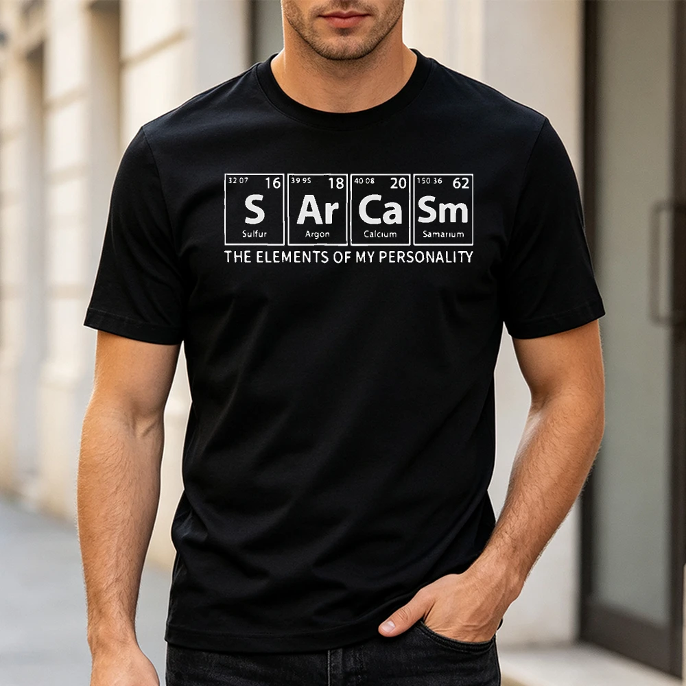 Sarcasm Periodic Table Elements Graphic Black Shirt Witty Chemist Men Tee Funny Personality Top Smart Humor T-Shirt