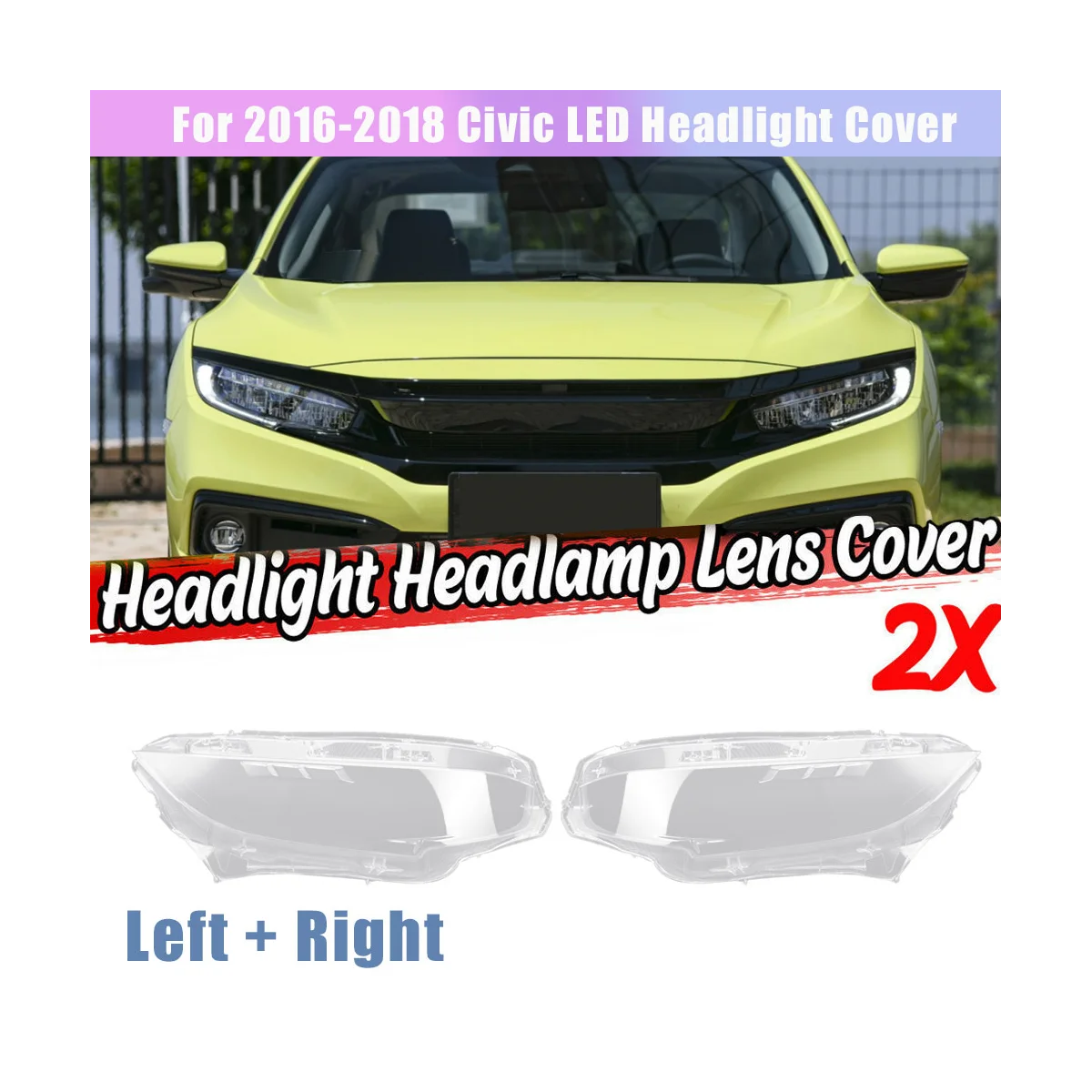 Right Headlight Lens Cover for 2016 2017 2018 2019 Honda Civic LED Head Light Lens Lamp Shade Auto Light Cover Shell