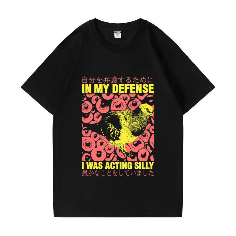 IN MY DEFENSE I Was Acting Silly Pigeon Vintage Graphic T Shirt Male Summer Fashion Gothic Y2k T-shirt Oversized Cotton Tshirts