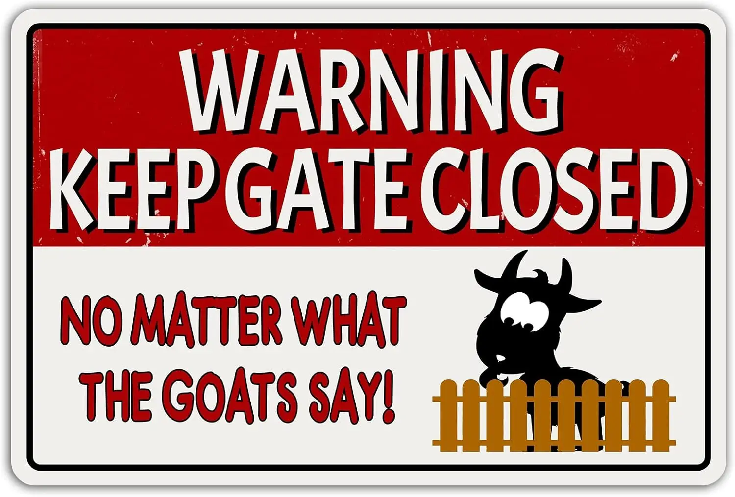 Keep Gate Closed No Matter What The Goats Tell You Farm Sign Outside Barn Gift Farm Life Farmer Love Farm Goat Lovers Retro Meta