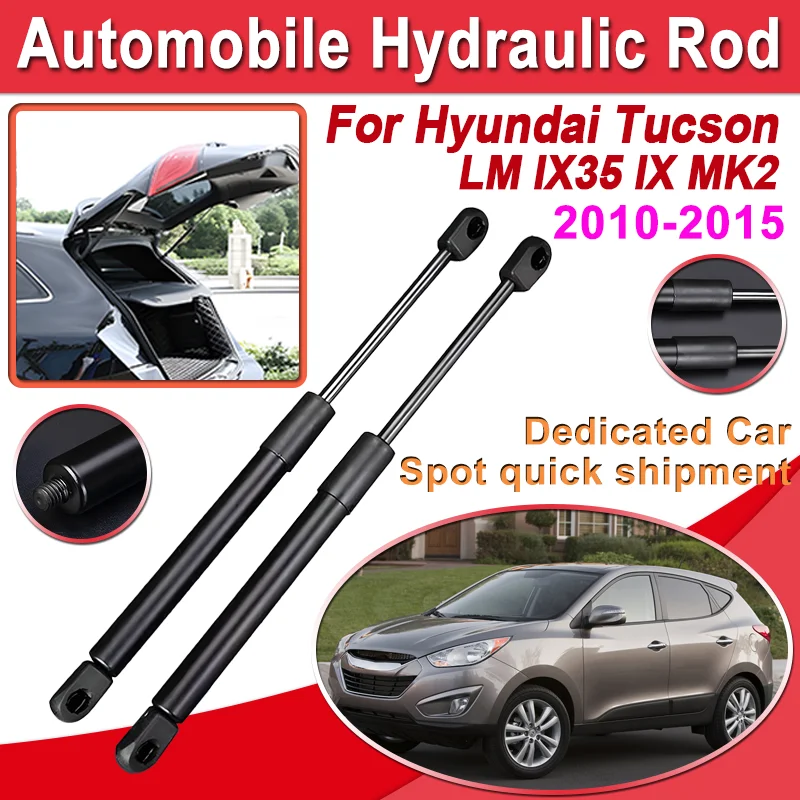 

For Hyundai Tucson LM IX35 IX MK2 2010-2015 Trunk Hydraulic Rods Rear Tailgate Gas Strut Shock Lift Supporter Cars Accessories